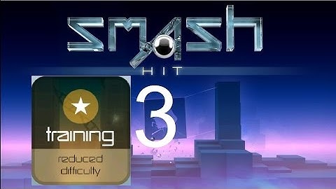 Smash Hit Checkpoint/Level 3 (Training mode) (300+ balls)