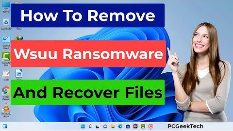 Wsuu File Virus (Ransomware) Removal and Decrypt .Wsuu Files