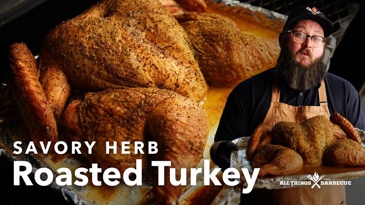 Savory Herb Roasted Turkey A Thanksgiving Favorite YouTube Savory Herb Roasted Turkey A Thanksgiving Favorite YouTube