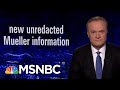 Robert Mueller Reveals New Unredacted Information Re: Obstruction | The Last Word | MSNBC