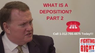 What is a deposition Part 2: Chicago Personal Injury Attorney