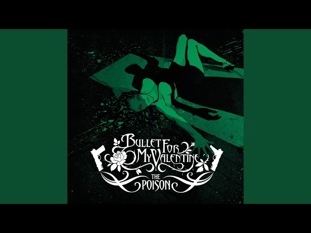 Bullet For My Valentine - My Fist Your Mouth Her Scars