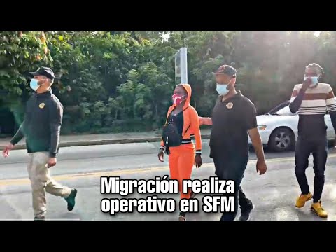 Migración realiza operativo en SFM; denuncian maltratos contra haitianos detenidos