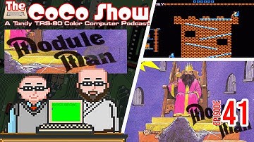 Module Man Retrospective - The CoCo Show: A Tandy Color Computer Podcast 41