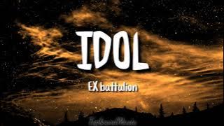 IDOL - EX BATTALION  ( lyrics video) #exbattalionmusic #idol