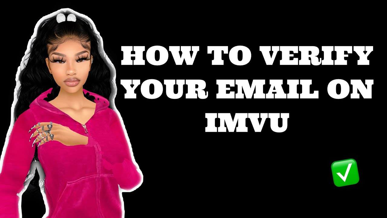 How To Verify Your Email On Imvu