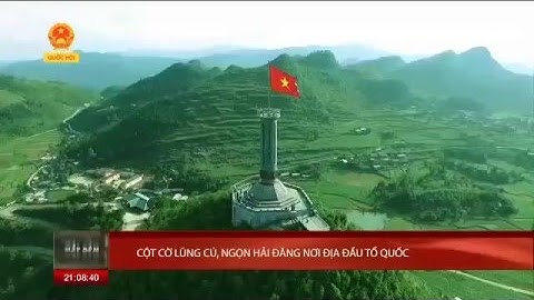 Cột cờ Lũng Cú –  Ngọn hải đăng  nơi địa đầu Tổ quốc