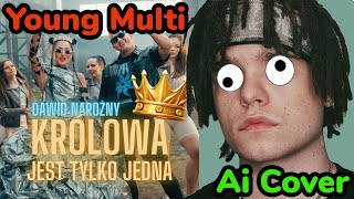 Young Multi - Królowa jest tylko jedna [Ai Cover]