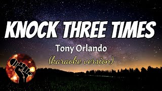 KNOCK TIGA KALI - TONY ORLANDO (versi karaoke)