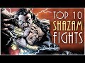 Top 10 Greatest Shazam Fights