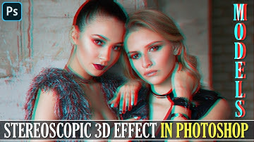 How To Make Stereoscopic 3d Effect In Photoshop I Photoshop Tutorial