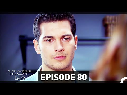 The Girl Named Feriha - The Way of Emir  Episode 80 Final (English Subtitles HD)