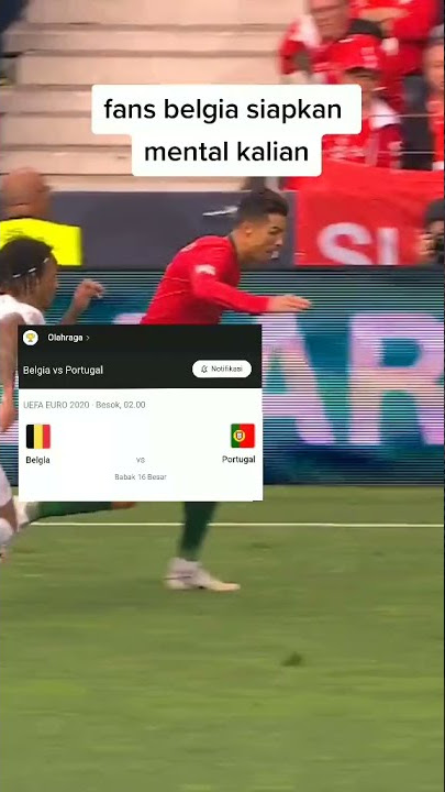 Story Wa Portugal vs Belgia || Europa League 2021