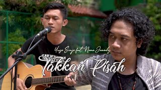 Eren/Wali - Takkan Pisah | Yugo Sinjo feat. Nana Janoelz (acoustic cover)