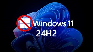 Not Been Offered Windows 11 24H2? Here's What's Still Blocking It!