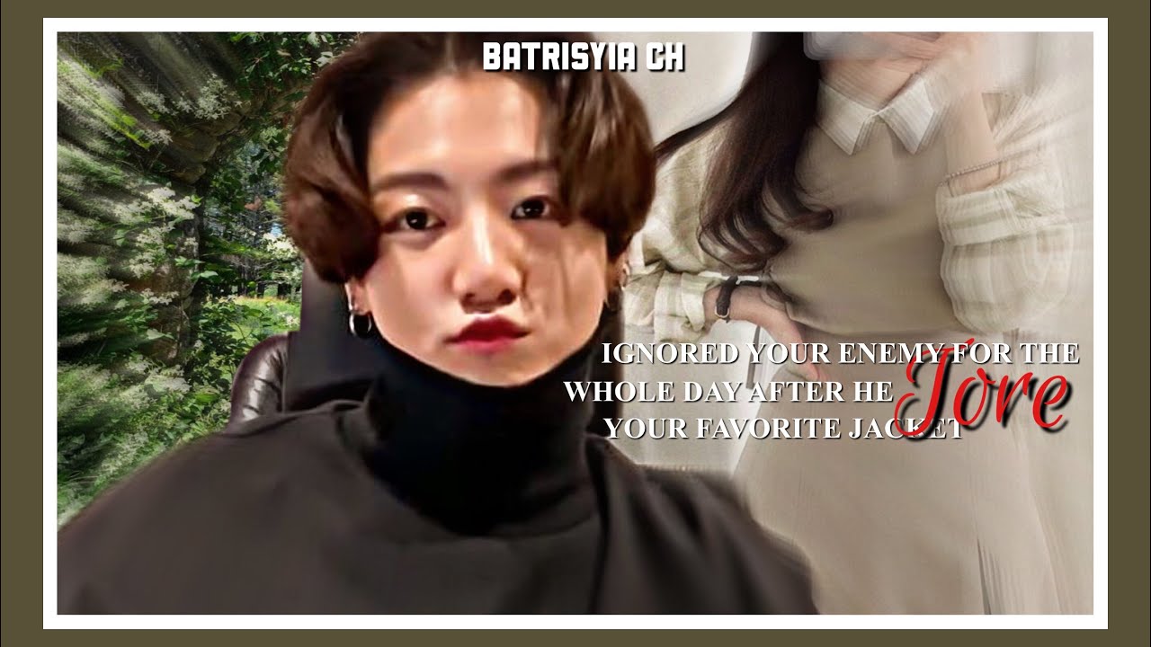 When you ignored your enemy for the whole day after...[jungkook ff]