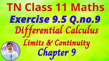Class 11 Maths | Exercise 9.5 Q.No.9 | Limits and Continuity | Alexmaths Tamil Nadu New Syllabus