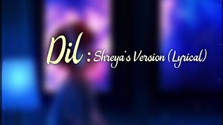 Dil Female Version Lofi (Slowed   Reverb) Shreya Ghoshal SR Lofi(256k)