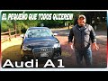 Audi A1 2010 a 2018 | Consejos para una buena compra! | Conviene adquirirlo? | Reseña Seminuevos😎