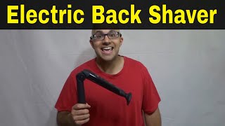 Mangroomer DIY Electric Back Shaver Review-Lithium Max Plus+