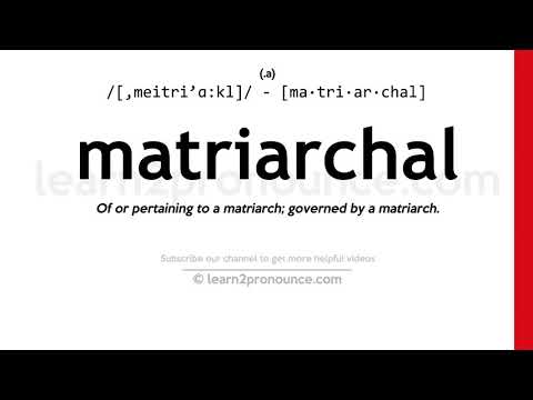 Video: Hva er definisjonen på matriarkalsk?
