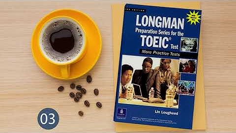 LONGMAN Preparation Series for the TOEIC Test - More Practice Test (Third Edition) Disc 03