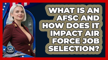 What Is An AFSC And How Does It Impact Air Force Job Selection? - Sky Command Brotherhood