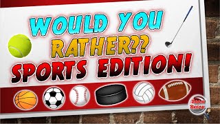 Would You Rather? Fitness (Sports Edition) | This or That | Brain Break | Movement | PE