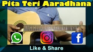 Vignette de la vidéo "Pita Teri Aaradhana Ho Guitar Chords Tutorial...."