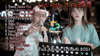 Download lagu Esa Risty Ft. Wandra Full Album  Terbaru 2021 mp3