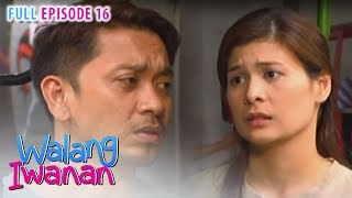 Full Episode 16 | Walang Iwanan