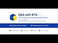 BTQ Q&A: Exploring Post-Quantum Cryptography in Blockchain