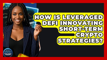 How Is Leveraged DeFi Innovating Short-term Crypto Strategies? - Crypto Trading Strategists