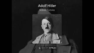 Adolf Hitler sings Skibidi fortnite