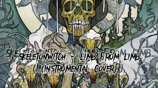 Skeletonwitch - Limb From Limb (Instrumental Cover)