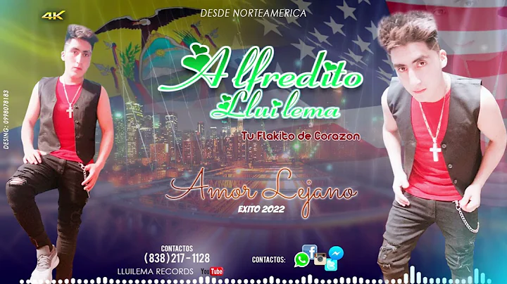 ALFREDITO LLUILEMA 2022 (AMOR LEJANO ..).Hp