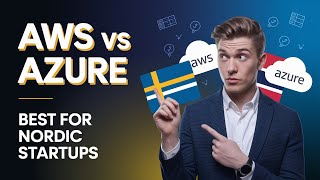 AWS vs Azure for Nordic SaaS Startups Which One Wins in 2025 | Tutorial