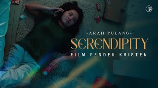 Arah Pulang - Serendipity (FILM PENDEK NATAL)