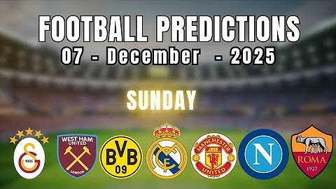 FOOTBALL PREDICTIONS TODAY 07 DECEMBER 2025 PREMIER LEAGUE | LA LIGA I BUNDESLIGA | TIPS | KICKIQ 