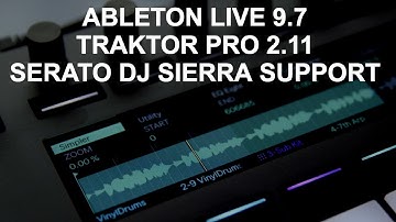 DJ News - Ableton Live 9.7, Traktor Pro 2.11, Serato DJ MacOS Sierra Support