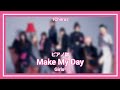 🎹Make My Day(1Chorus)/Girls2