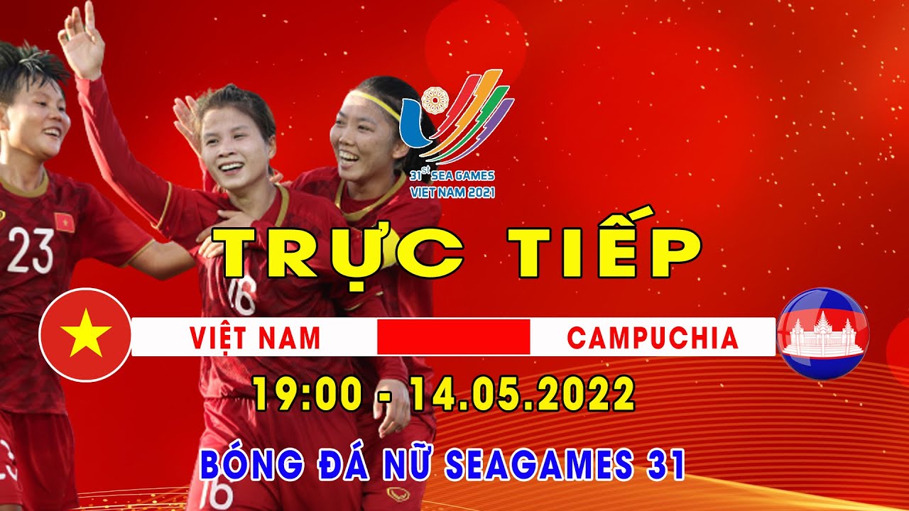 🔴Trực tiếp Bóng đá nữ VIỆT NAM vs CAMPUCHIA | Trực Tiếp Bóng Đá Hôm Nay Seagames 31 | TV24h