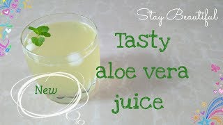 How to make tasty aloe vera juice at home