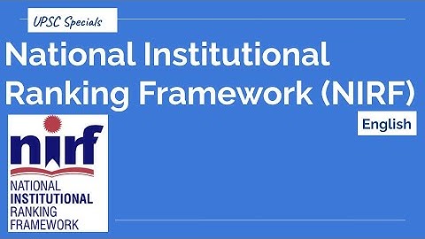 National Institutional Ranking Framework (NIRF) - | UPSC Analysis | English