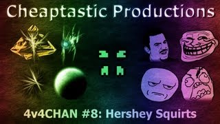 4v4CHAN Episode 8: Hershey Squirts