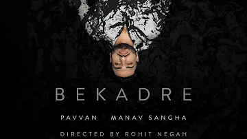 BEKADRE - Pavvan | Manav Sangha | Rohit Negah