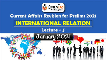 International Relations | Lecture 5 | Prelims Revision 2021 | January 2021 | #UPSC​​​ #CSE​​​ #IAS​