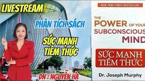 SỨC MẠNH TIỀM THỨC .chương 12 cách các nhà khoa học vận dụng smtt