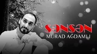 Murad Agdamli - Sensen 2023 Official Audio