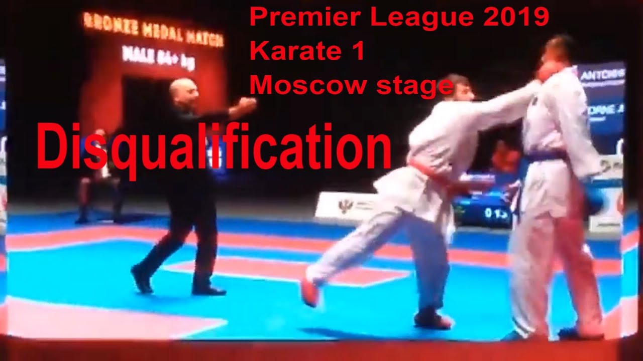 KARATE 1 Horne Jonathan VS Antokhii Vasilii PREMIER LEAGUE 2019 Moscow Disqualification